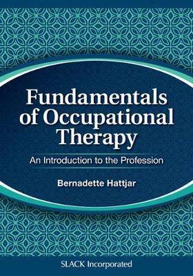 Fundamentals of Occupational Therapy An Introduction to the Profession