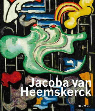 Jacoba van Heemskerck : Truly Modern