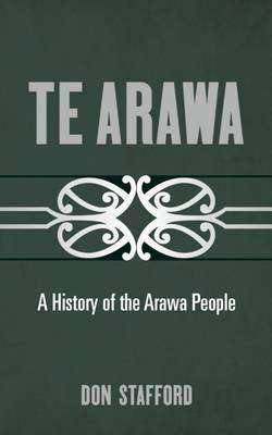 Te Arawa : A History of the Arawa People