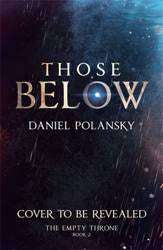 Those Below : Empty Throne Book 2