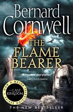 The Flame Bearer : The Last Kingdom Series