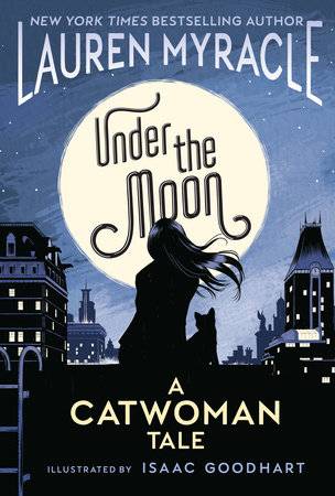 Under the Moon : A Catwoman Tale