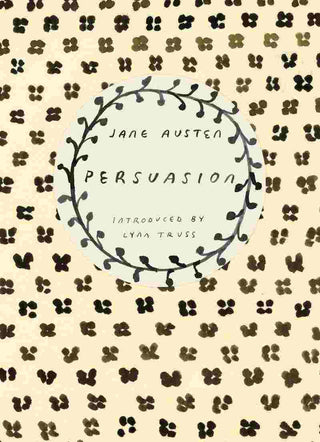 Persuasion : Vintage Classics Austen Series