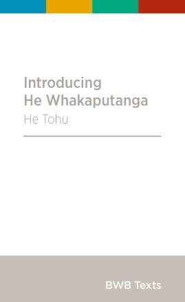 Introducing He Whakaputanga : He Tohu