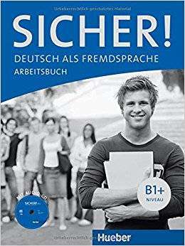 Sicher B1+ : Arbeitsbuch mit Audio CD