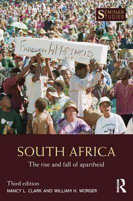 South Africa : The Rise and Fall of Apartheid