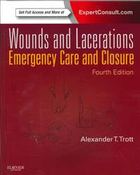 Wounds and Lacerations : Emergency Care and Closure