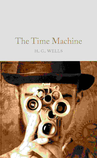 The Time Machine : Macmillan Collector-s Library