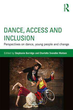 Dance Access and Inclusion : Perspectives on Dance Young People and Change