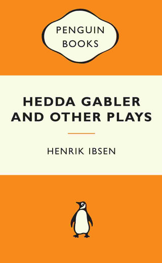 Hedda Gabler and Other Plays : Popular Penguins