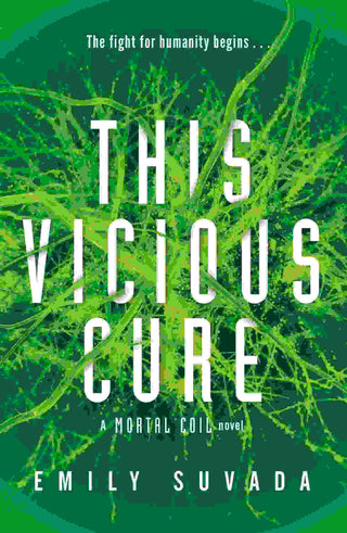 This Vicious Cure : This Mortal Coil Book 3