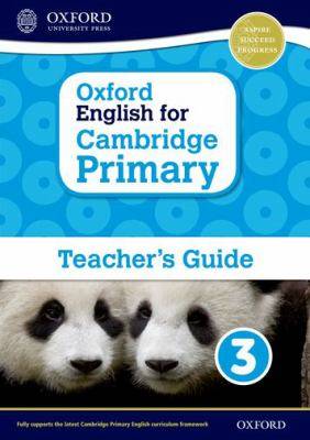 Oxford English for Cambridge Primary : Teacher-s Guide 3