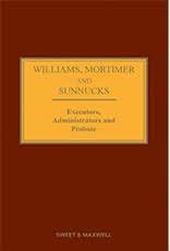 Williams Mortimer and Sunnucks : Executors Administrators and