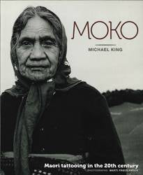 Moko : Maori Tattooing in the 20th Century 2020 Reprint