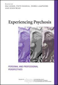 Experiencing Psychosis : Personal and Professional Perspectives