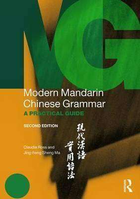 Modern Mandarin Chinese Grammar : A Practical Guide