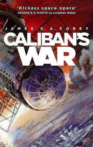 Caliban-s War : The Expanse Book 2