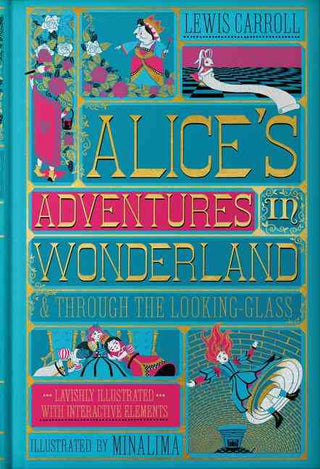 Alice's Adventures In Wonderland and Through The Looking-Glass : Illustrated Edition