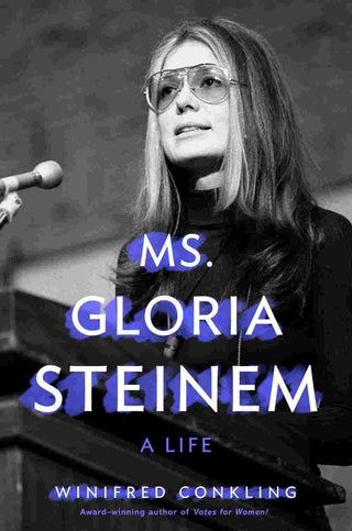 Ms Gloria Steinem : A Life