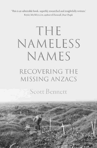 The Nameless Names : Recovering the Missing Anzacs