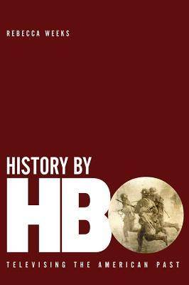 History by HBO : Televising the American Past