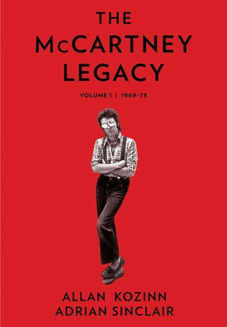 The McCartney Legacy : Volume 1 : 1969-73