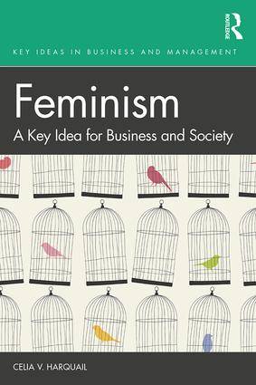 Feminism : A Key Idea for Business and Society