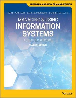 Managing and Using Information Systems : A Strategic Approach : Australia and New Zealand Edition