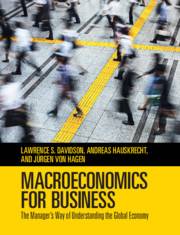 Macroeconomics for Business : The Manager-s Way of Understanding the Global Economy