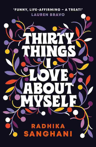 Thirty Things I Love about Myself : Are You Ready for a Brand New Kind of Love Story?