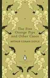 Five Orange Pips and Other Cases : Penguin English Library