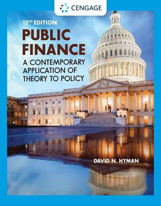 Public Finance : A Contemporary Application of Theory to Policy