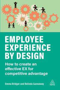 Employee ExAMADence by Design : How to Create an Effective EX for Competitive Advantage