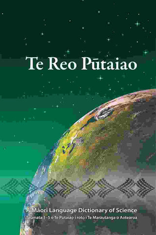 Te Reo Putaiao : A Maori Language Dictionary of Science