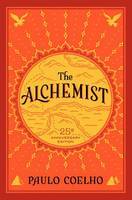 Alchemist : 25th Anniversary : A Fable About Following Your Dream