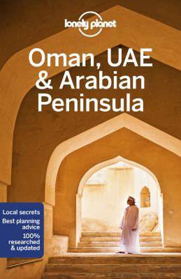 Oman UAE and Arabian Peninsula : Lonely Planet