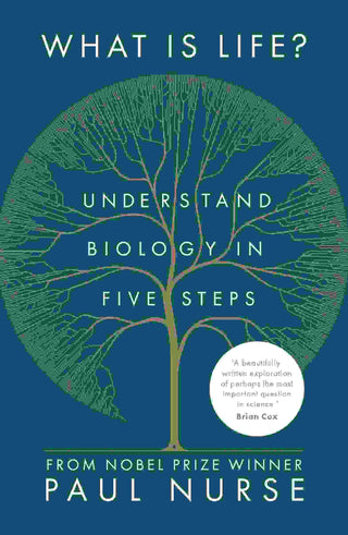 What is Life : Understand Biology in Five Steps