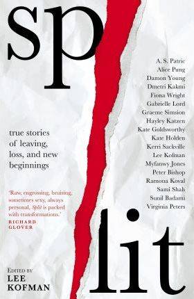 Split : True Stories of Leaving Loss and New Beginnings