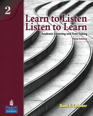 Learn to Listen Listen to Learn 2 : Academic Listening and Note Taking Student Book and Audio CD