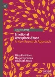 Emotional Workplace Abuse : A New Research Approach