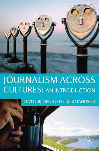 Journalism Across Cultures : An Introduction