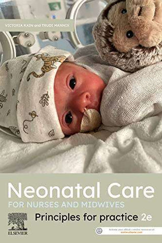 Neonatal Care for Nurses and Midwives : Principles for Practice