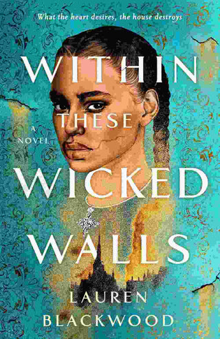 Within These Wicked Walls : A Novel