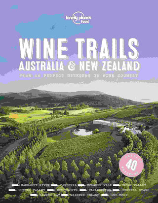 Wine Trails : Australia and New Zealand