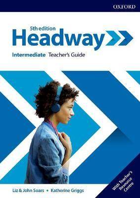 Headway 5th Edition : Intermediate Teacher's Guide with Teacher's Resource Center