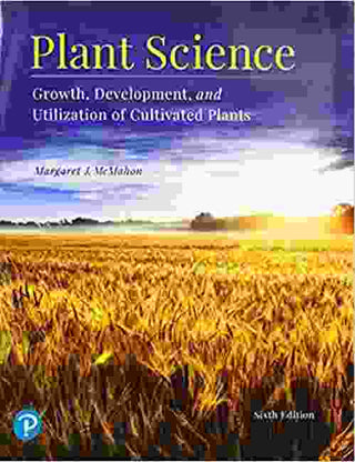 Plant Science : Growth Development and Utilization of Cultivated Plants