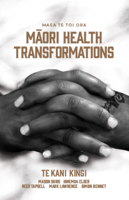 Maea te Toi Ora : Maori Health Transformations