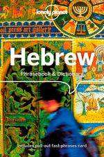 Hebrew Phrasebook and Dictionary : Lonely Planet