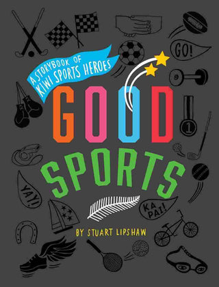 Good Sports : A Storybook of Kiwi Sports Heroes