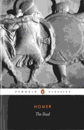 The Iliad : Penguin Classics